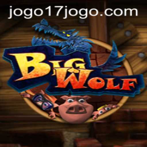Unveiling BigWolf: A Deep Dive into the 17jogo Universe