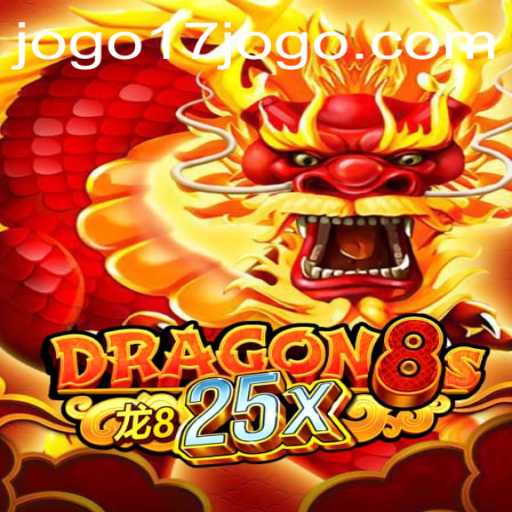 Exploring Dragon8s25x: A New Adventure Awaits with 17jogo